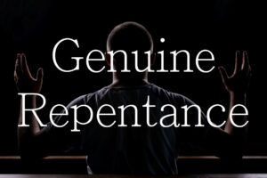 Genuine Repentance