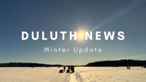 Duluth Winter Update